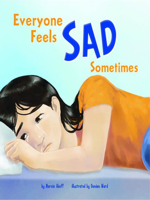 Title details for Everyone Feels Sad Sometimes by Damian Ward - Wait list